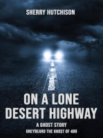 On A Lone Desert Highway, A Ghost Story: Greybeard Series, #0