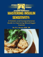 Mastering Insulin Sensitivity: A Holistic and Comprehensive Guide to Improving Blood Sugar Control