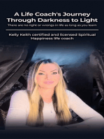 A Life Coach's Journey Through Darkness to Light: There are no right or wrongs in life as long as you learn