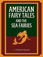 American Fairy Tales and The Sea Fairies