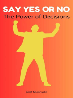 Say Yes or No The Power of Decisions