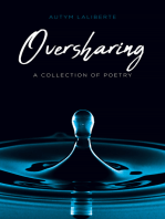 Oversharing: A Collection of Poetry