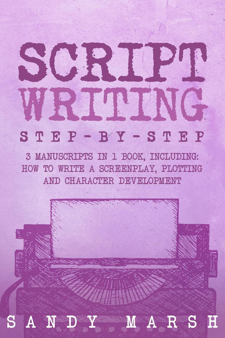 Script Writing by Sandy Marsh (Ebook) - Read free for 30 days