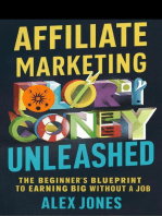 Affiliate Marketing Unleashed: The Beginner’s Blueprint to Earning Big Without a Job: Make Money Online For Beginners, #2