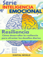 Resiliencia - cómo desarrollar la resiliencia para afrontar los desafíos diarios