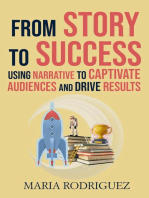 From Story to Success: Using Narrative to Captivate Audiences and Drive Results