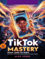 TikTok Mastery: From Zero to Hero - Unleash Your Creativity & Climb the Fame Ladder: FAST & EASY LEARNING SOCIAL MEDIA FOR BEGINNERS, #2