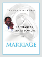 The Complete Works of Zacharias Tanee Fomum on Marriage: Z.T. Fomum Complete Works, #16