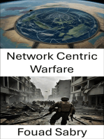 Network Centric Warfare: Network Centric Warfare: Revolutionizing Military Strategy and Operations