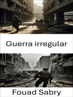 Guerra irregular: tácticas y estrategias para el conflicto moderno