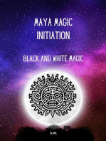 Maya Magic Initiation, Black and White Magic