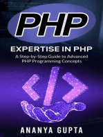 PHP: Expertise in PHP: A Step-by-Step Guide to Advanced PHP Programming Concepts Ananya Gupta