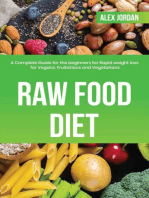 RAW FOOD DIET: A Complete Guide for the beginners for Rapid weight loss for Vegans, Fruitarians and Vegetarians