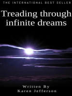 Treading through infinite dreams