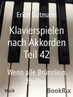 Klavierspielen nach Akkorden Teil 42: Wenn alle Brünnlein fließen