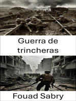 Guerra de trincheras: La ciencia detrás de las estrategias del campo de batalla