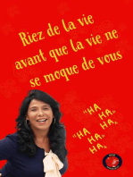 Riez de la vie, avant que la vie ne se moque de vous