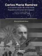 Carlos María Ramírez e a Construção de Uma Nova República Oriental do Uruguai: Entre a "Nação Ideal" e a "Nação Real" (1868-1898)