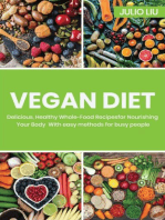 VEGAN DIET: Delicious, Healthy Whole-Food Recipes for Nourishing Your Body  with easy methods for busy people