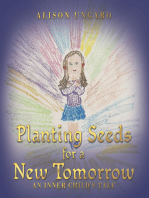 Planting Seeds for a New Tomorrow: An Inner Child's Tale