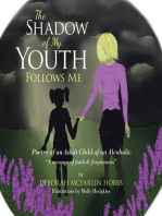 THE SHADOW OF MY YOUTH FOLLOWS ME