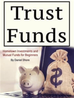 Trust Funds: Hometown Investments and Mutual Funds for Beginners