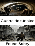 Guerra de túneles: Los frentes ocultos del combate