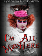 I Am All Mad Here