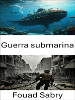 Guerra submarina: Estrategias, tecnologías y tácticas bajo las olas