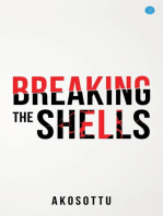 Breaking the shells