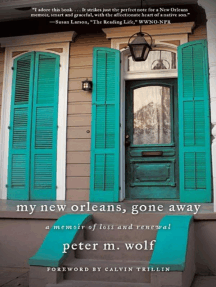 My New Orleans, Gone Away by Peter Wolf (Ebook) Read free for