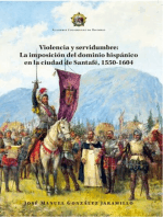 Violencia y servidumbre: La imposición del dominio hispánico en la ciudad de Santafé, 1550-1604