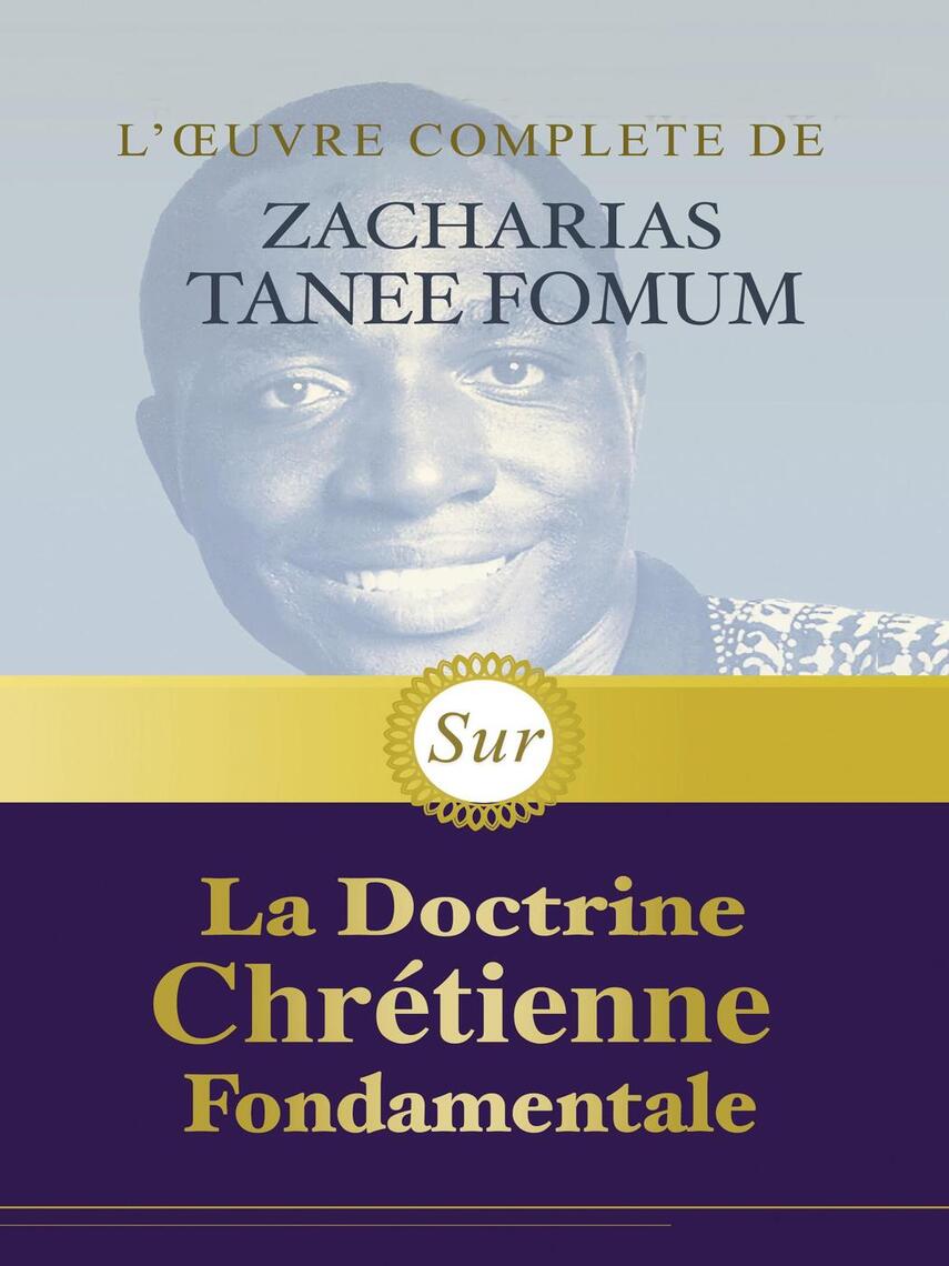 l-uvre-compl-te-de-zacharias-tanee-fomum-sur-la-doctrine-chr-tienne