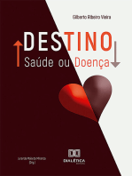 Destino: Saúde ou Doença?