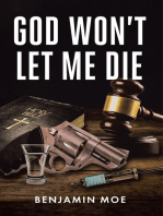 God Won't Let Me Die