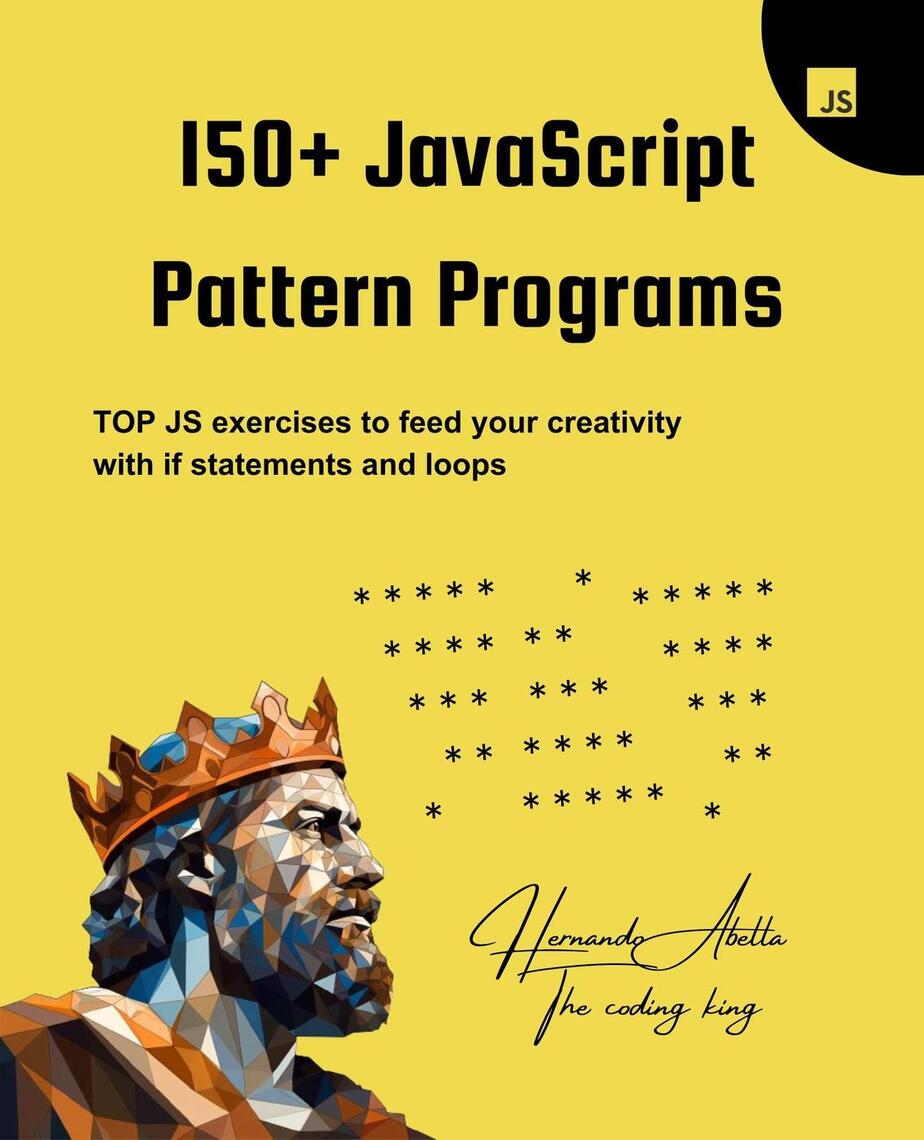 150+ JavaScript Pattern Programs by Hernando Abella (Ebook) - Read free ...