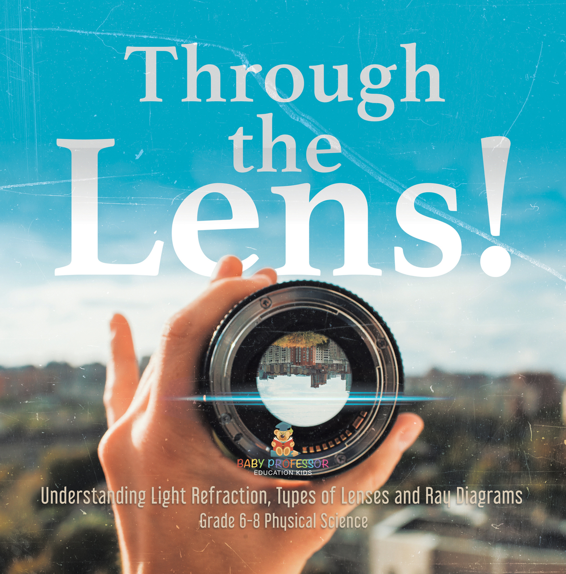 Through the Lens! Understanding Light Refraction, Types of Lenses and ...