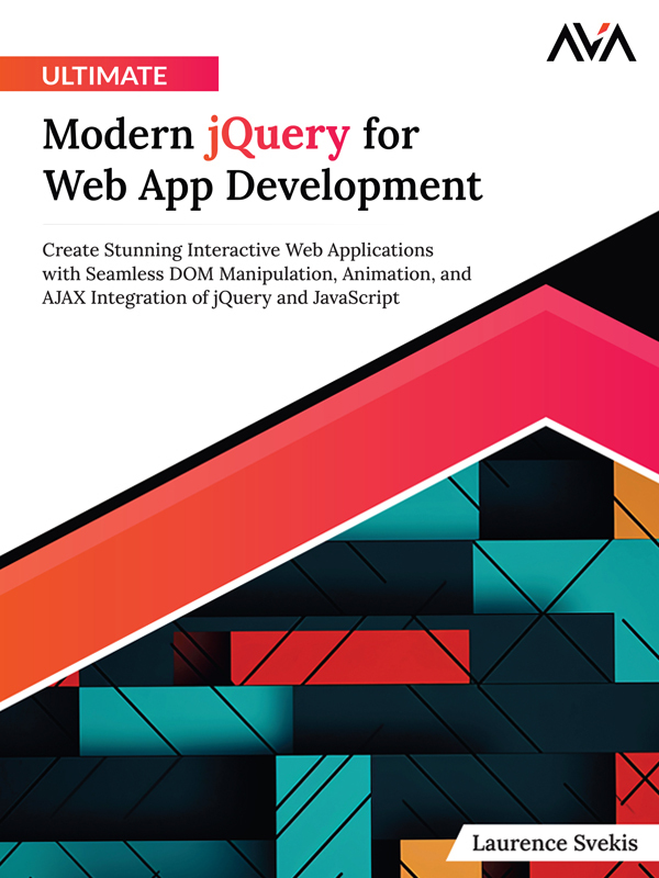 Ultimate Modern jQuery for Web App Development by Laurence Svekis ...