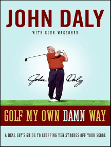 Golf My Own Damn Way by John Daly, Glen Waggoner (Ebook) Read