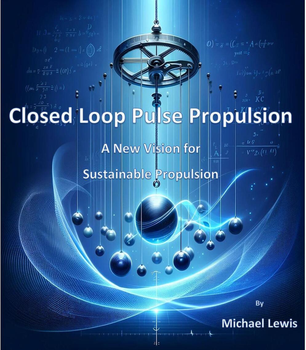 Closed Loop Pulse Propulsion by Michael Lewis (Ebook) - Read free for ...