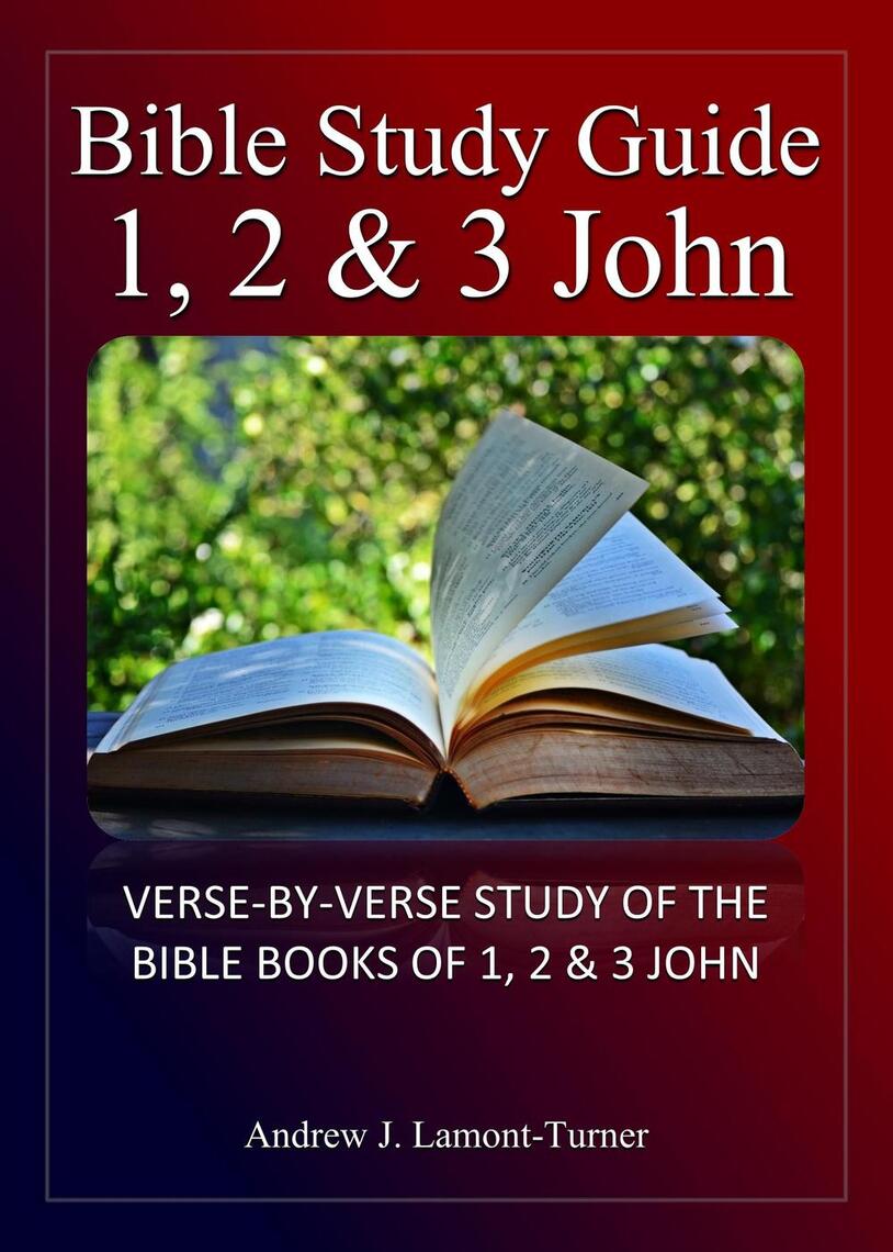 Bible Study Guide: 1,2 & 3 John by Andrew J. Lamont-Turner (Ebook ...