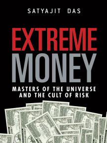 Extreme Money: The Masters of the Universe and the Cult of Risk