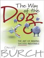 The Way of the Dog: The Art of Making Success Inevitable