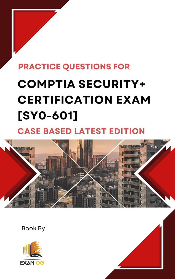 Comptia Security+ Certification Exam [SY0-601] Case Based Practice ...