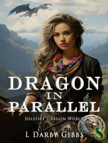 Dragon in Parallel: Solstice Dragon World, #8