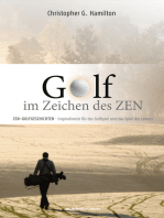 GOLF IM ZEICHEN DES ZEN: ZEN GOLFGESCHICHTEN - Inspirationen für das Golfspiel und das Spiel des Lebens