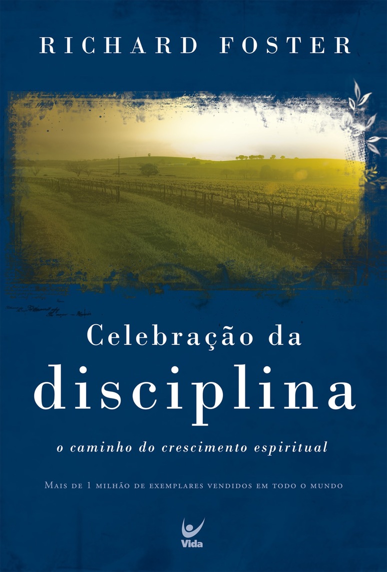 Celebração da Disciplina por Richard Foster (Ebook) - Leia ...