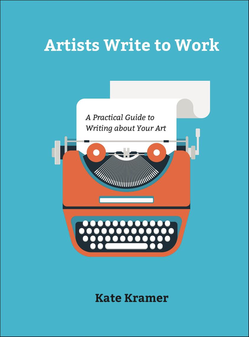 Artists Write to Work by Kate Kramer (Ebook) - Read free for 30 days