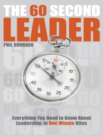 The 60 Second Leader: Everything You Need to Know About Leadership, in 60 Second Bites