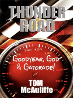 Thunder Road - Goodyear, God & Gatorade!